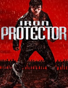 Iron Protector (Chao ji bao biao) (2016) ผู้พิทักษ์กำปั้นเดือด